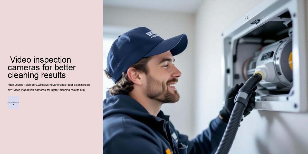  Video inspection cameras for better cleaning results