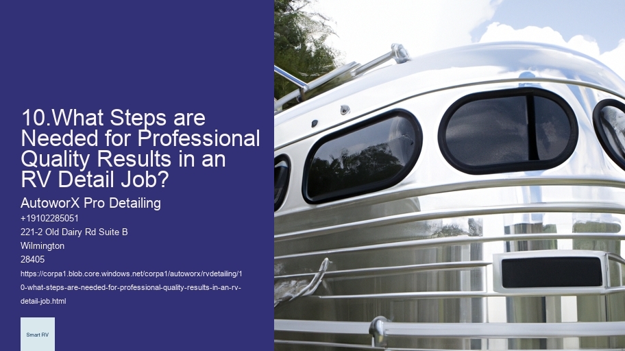 10.What Steps are Needed for Professional Quality Results in an RV Detail Job?  
