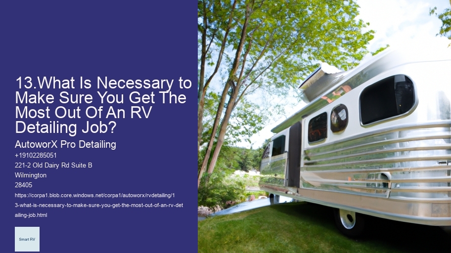 13.What Is Necessary to Make Sure You Get The Most Out Of An RV Detailing Job?