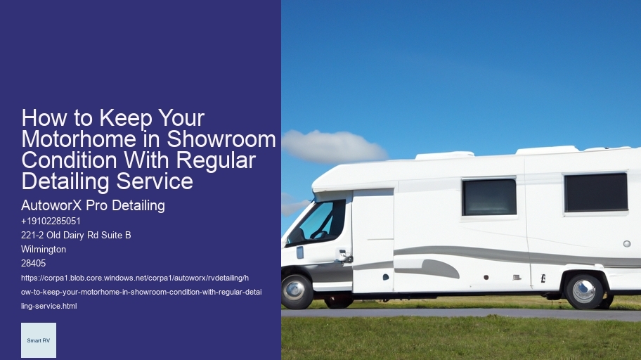 How to Keep Your Motorhome in Showroom Condition With Regular Detailing Service 