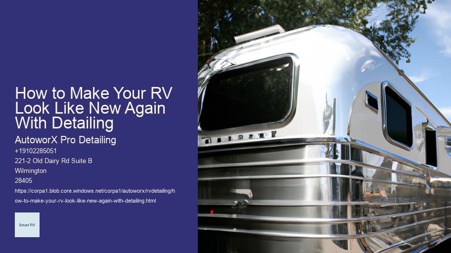 How to Make Your RV Look Like New Again With Detailing 
