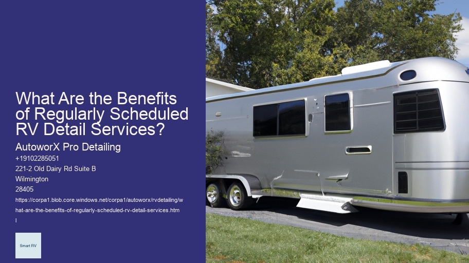 What Are the Benefits of Regularly Scheduled RV Detail Services? 